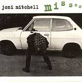 Joni Mitchell : Misses